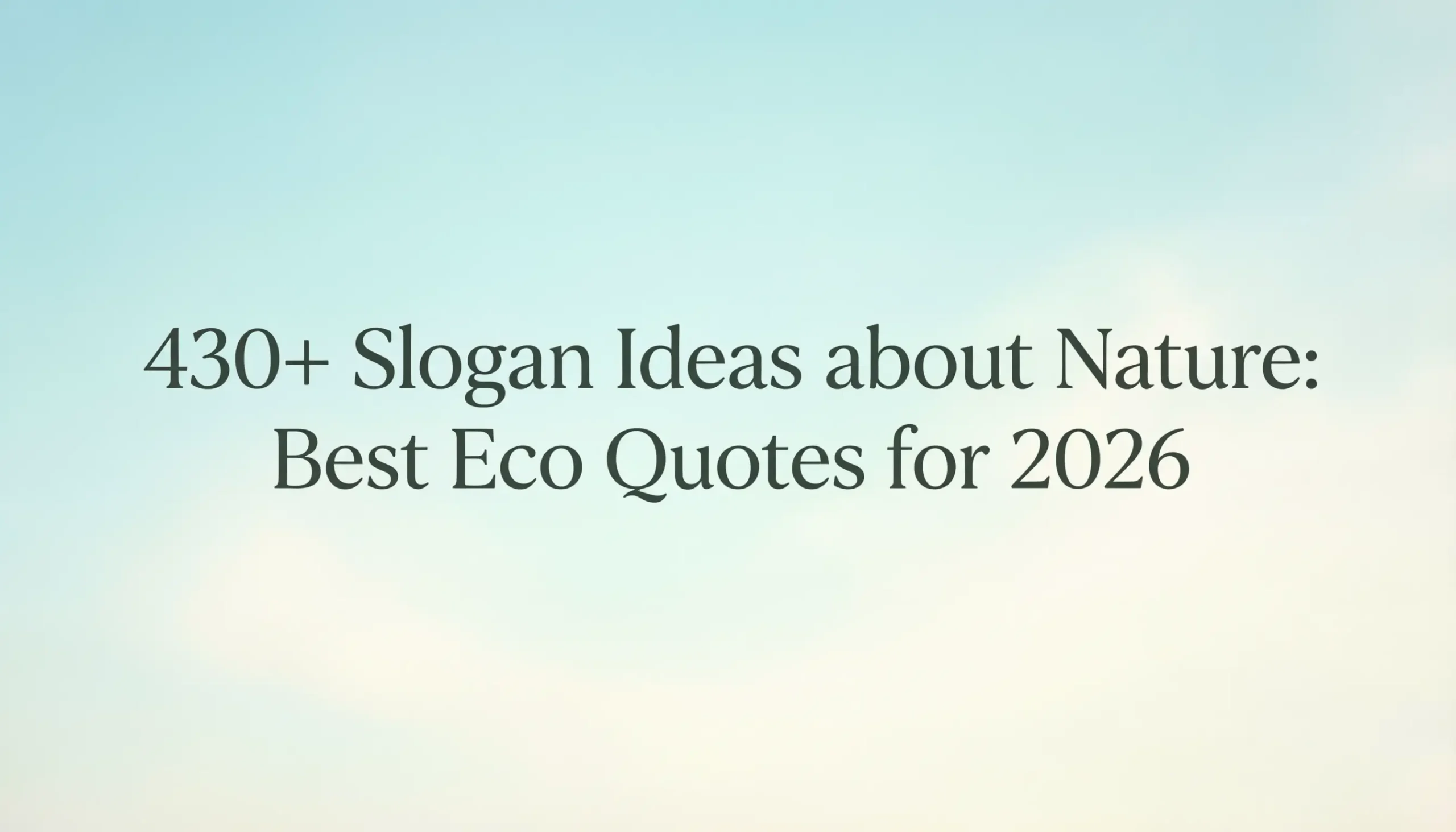 slogan ideas about nature