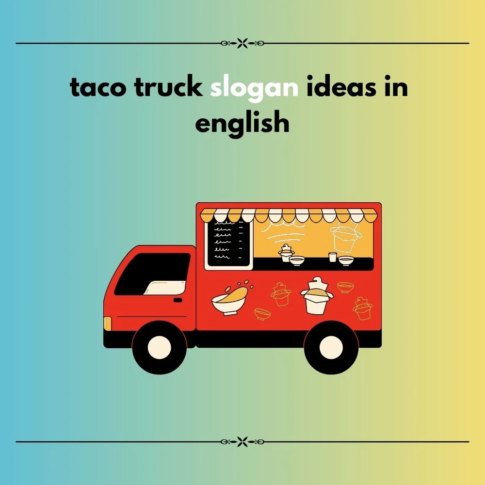 taco truck slogan ideas 