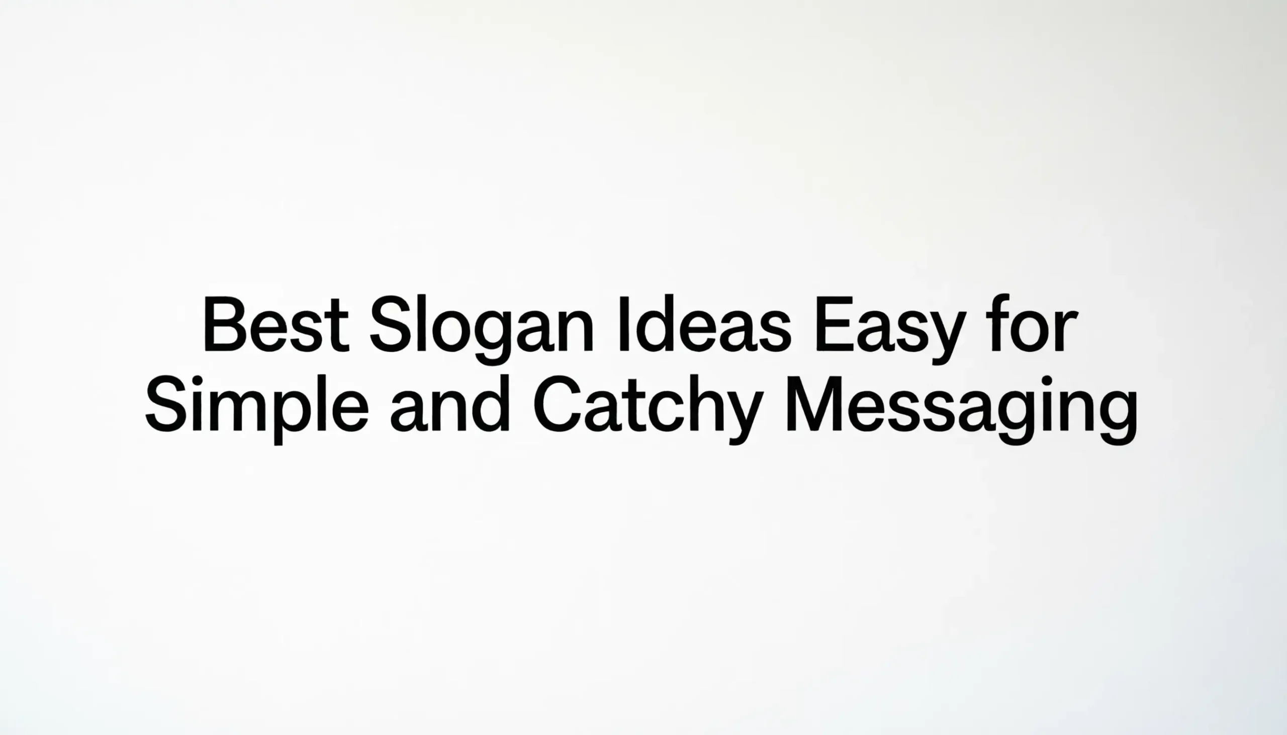 slogan ideas easy