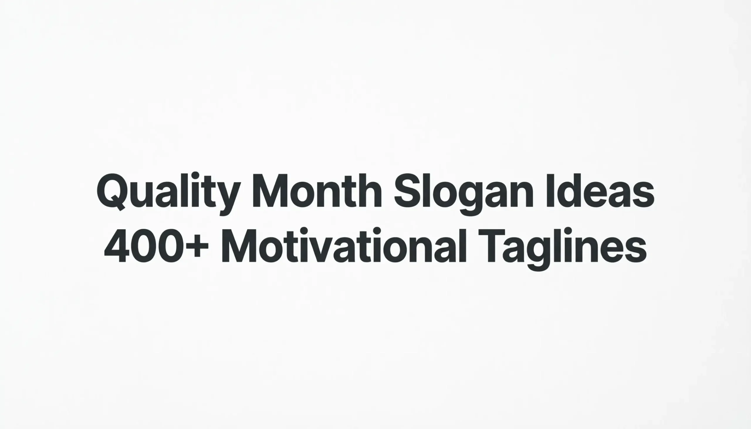 quality month slogan ideas