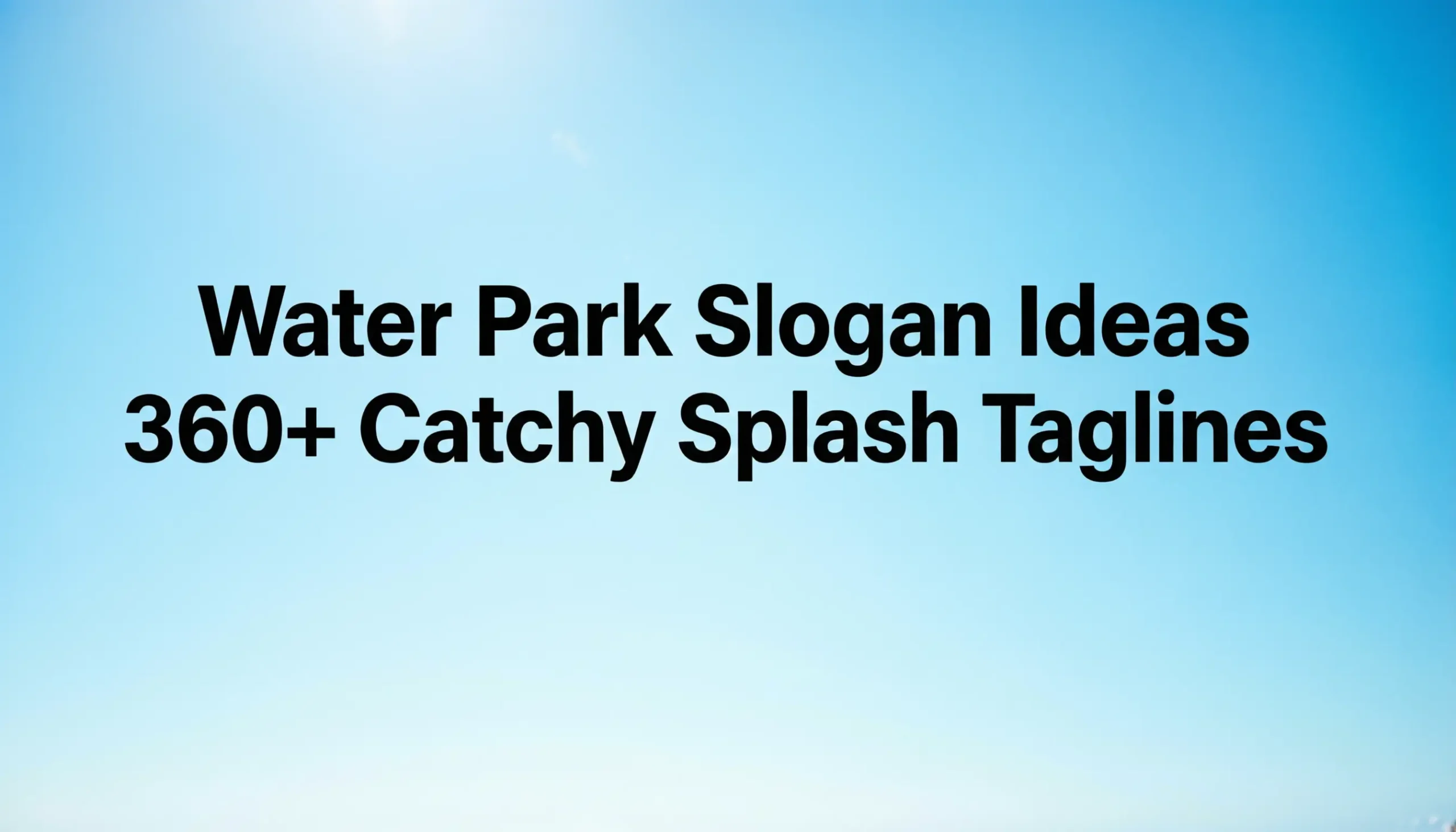 water park slogan ideas