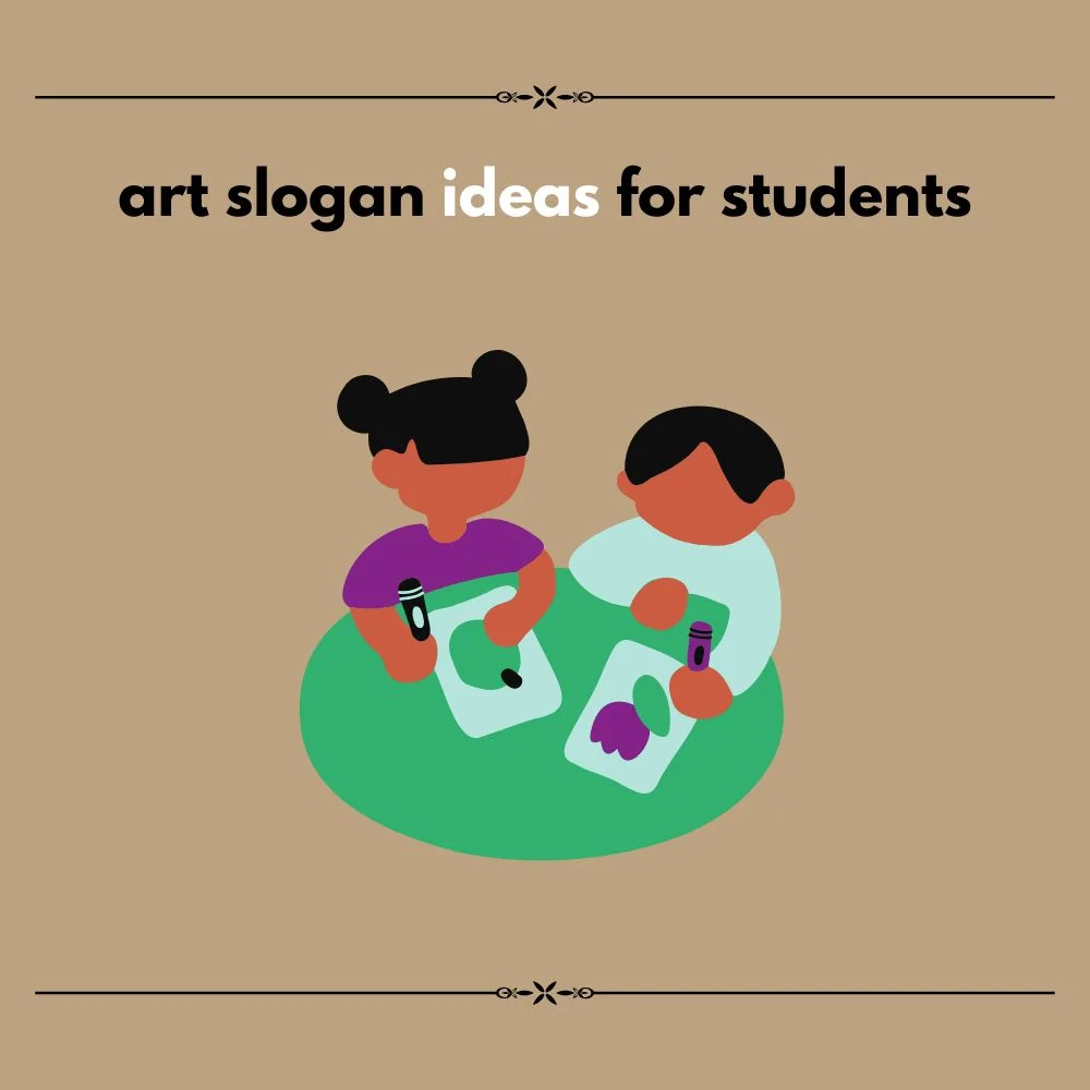  art slogan ideas