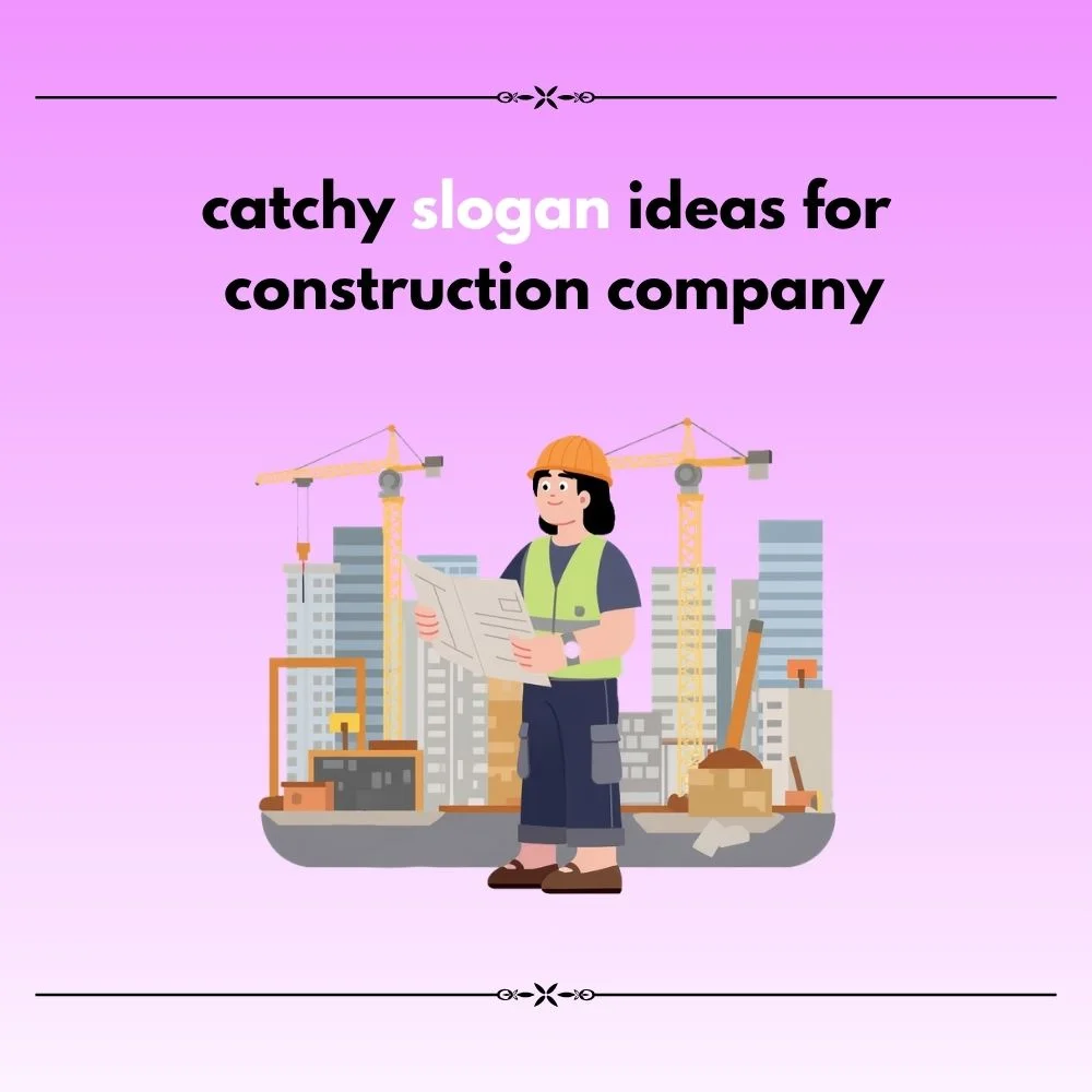 Slogan ideas for construction company
