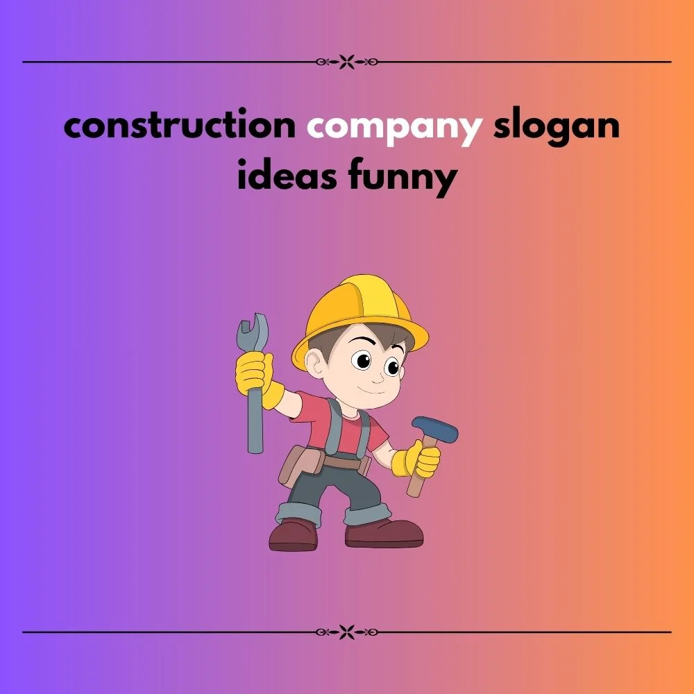  construction company slogan ideas