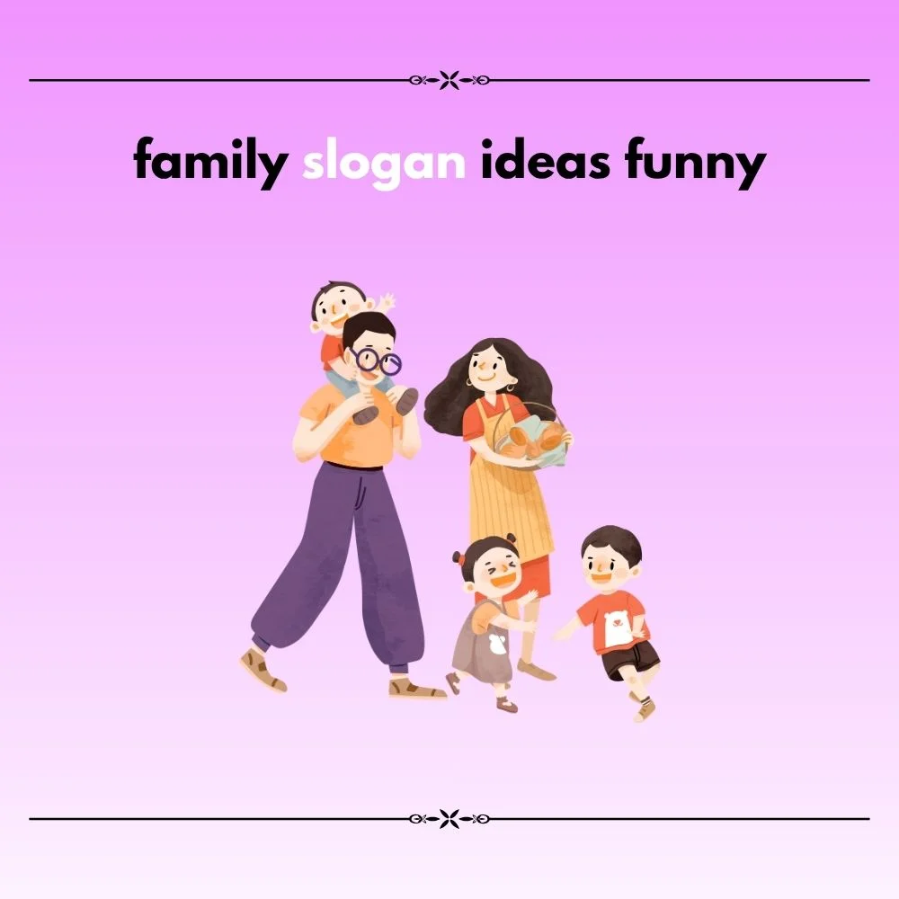family slogan ideas