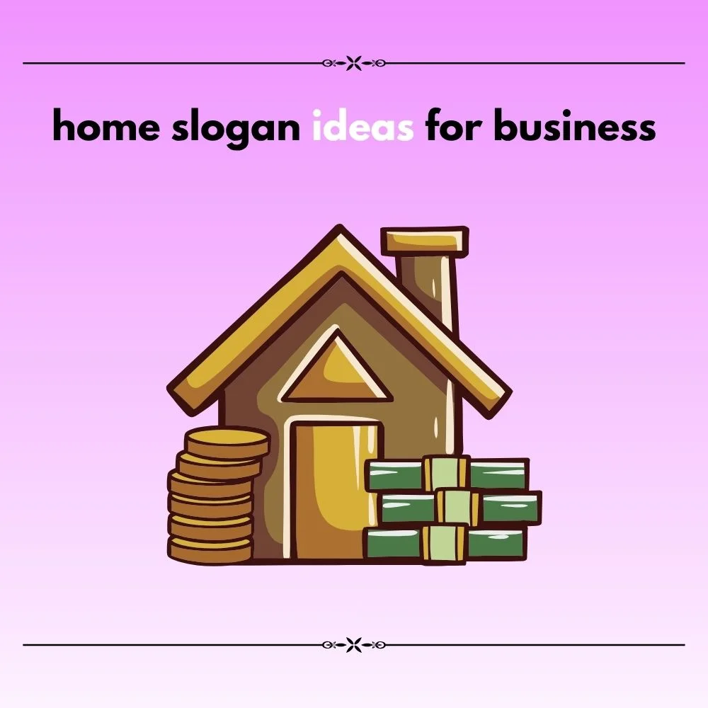  home slogan ideas