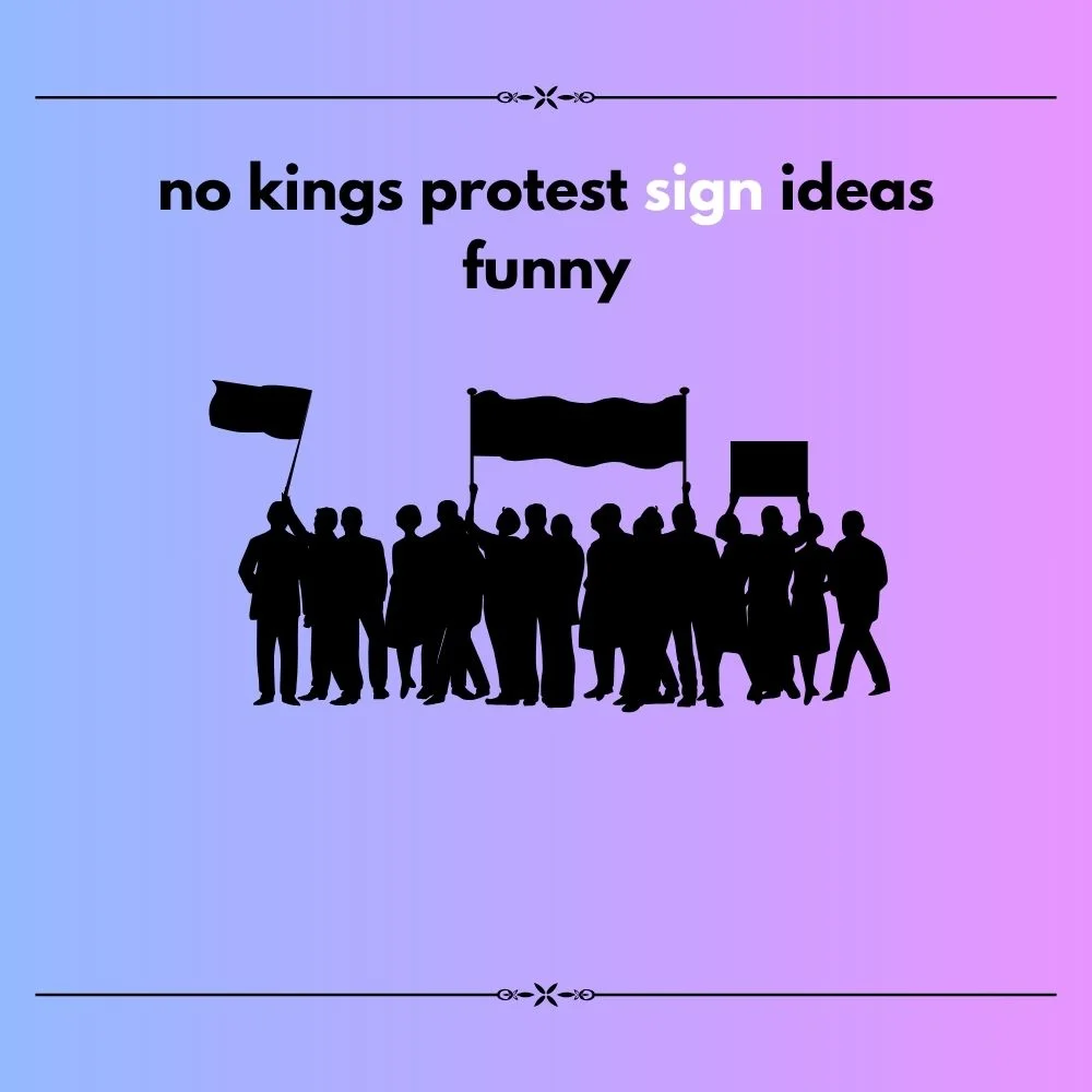 no kings protest sign slogan ideas