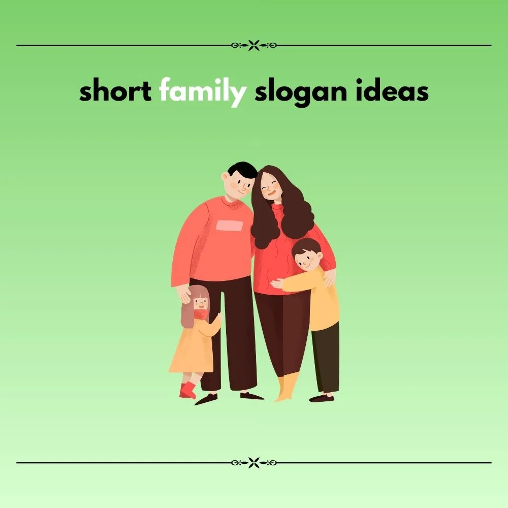 family slogan ideas