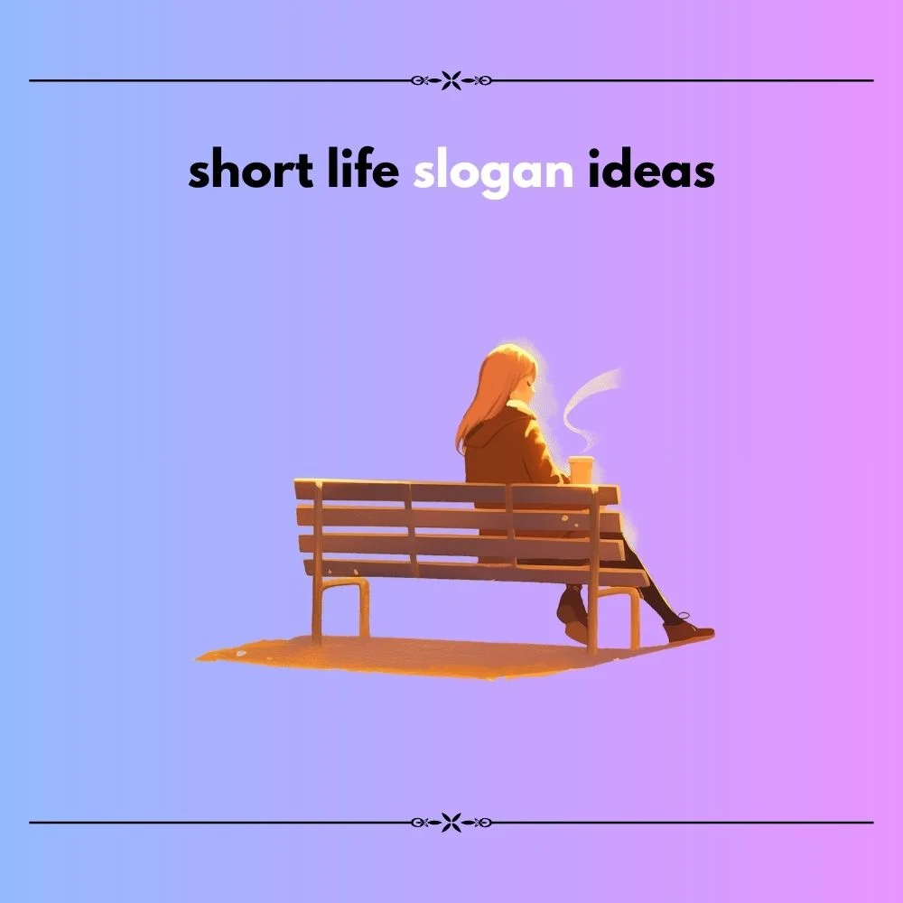 life slogan ideas