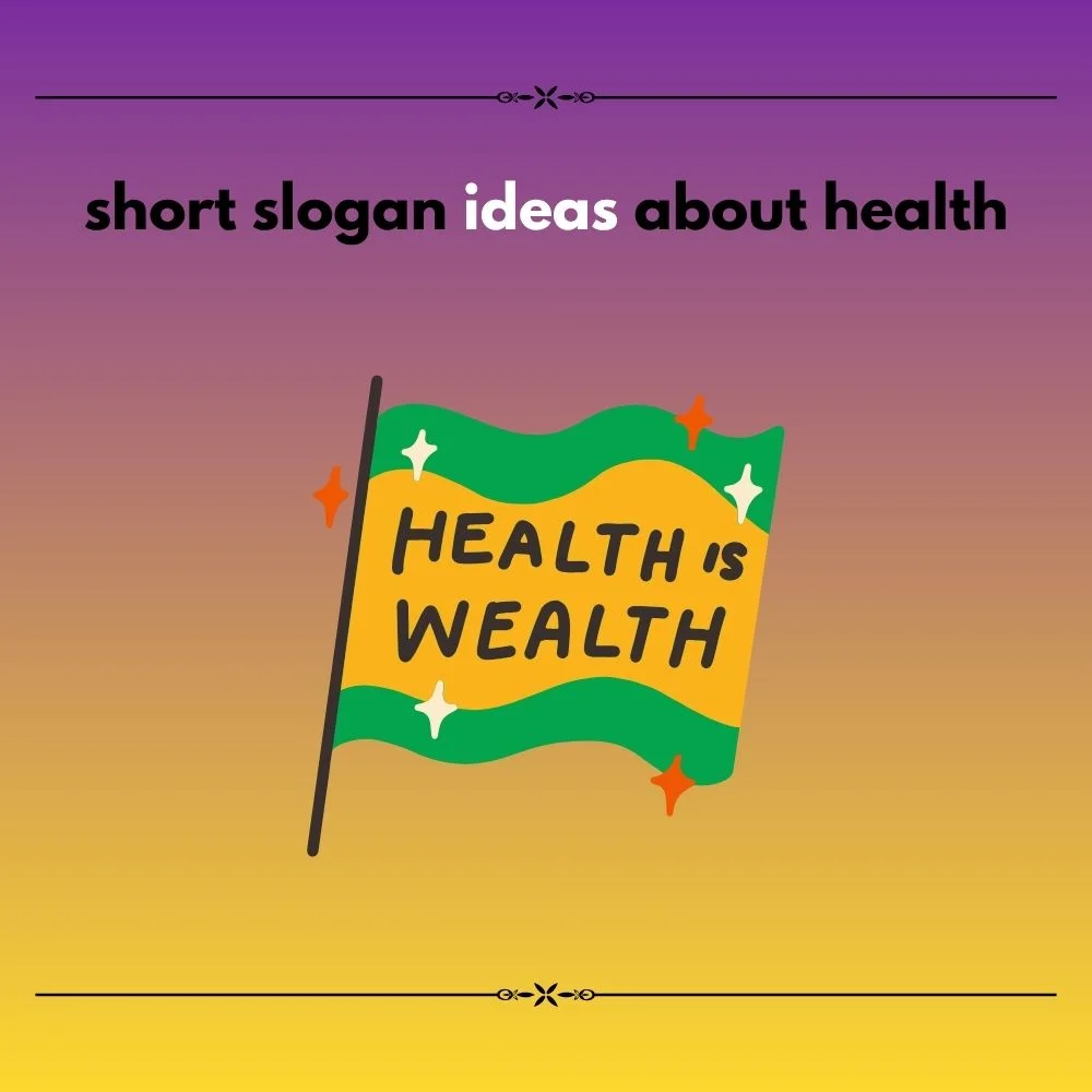 slogan ideas about health
