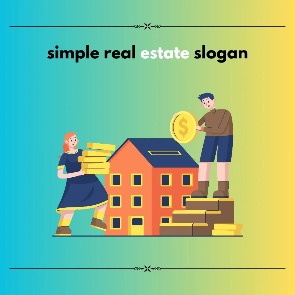 real estate agent slogan ideas