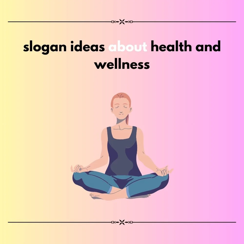 slogan ideas about health