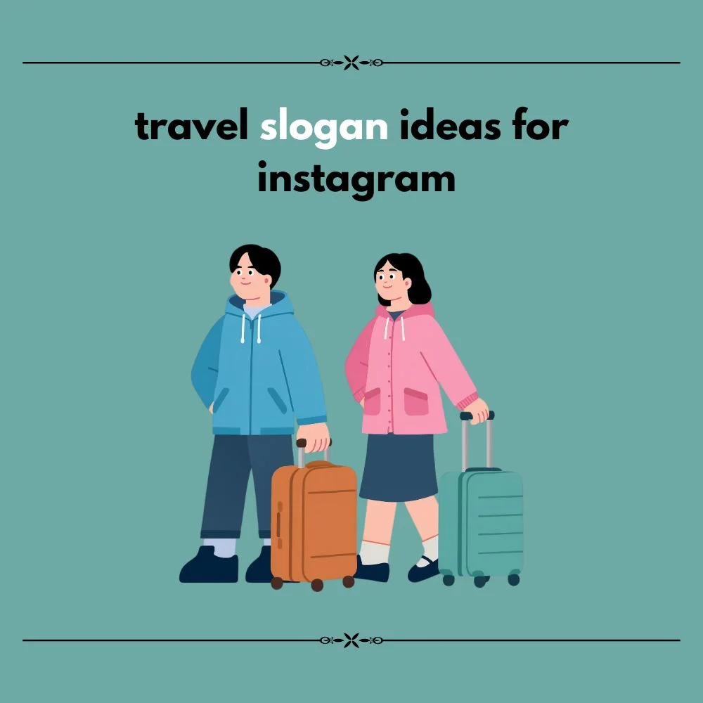 Travel slogan ideas