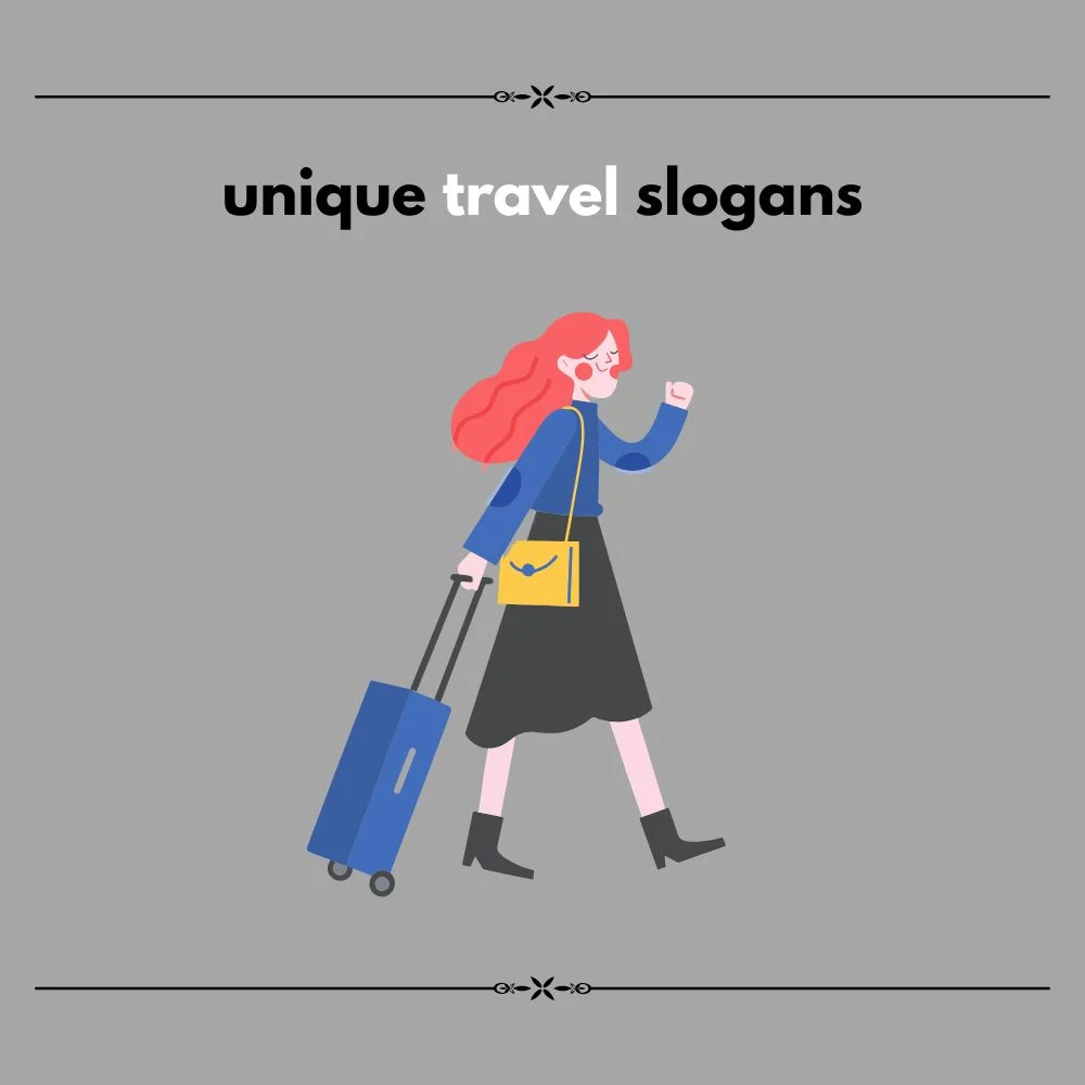 Travel slogan ideas