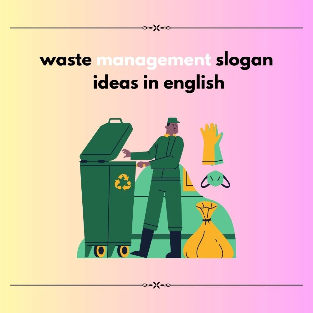 Waste management slogan ideas