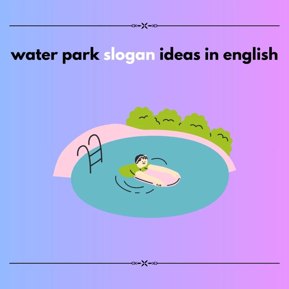 water park slogan ideas