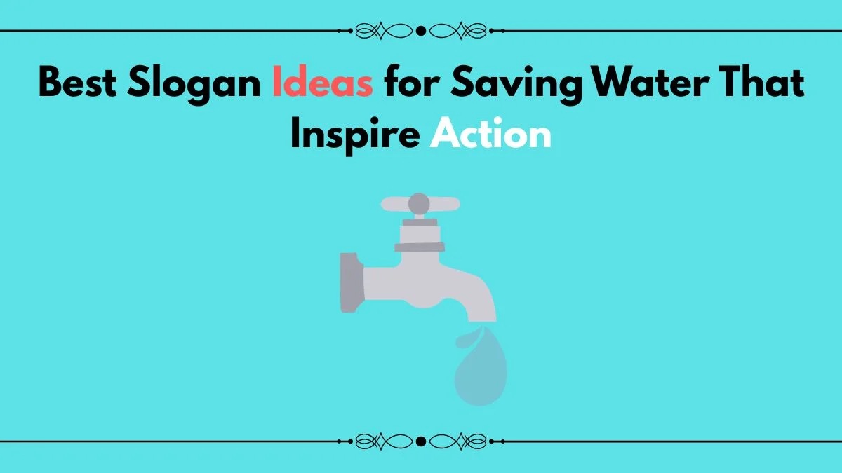 slogan ideas for saving water