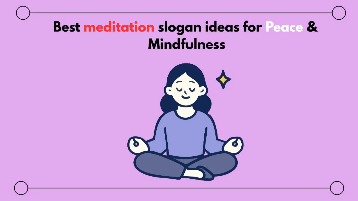 meditation slogan ideas