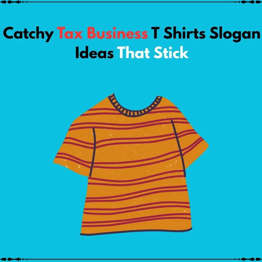 tax business t shirts slogan ideas