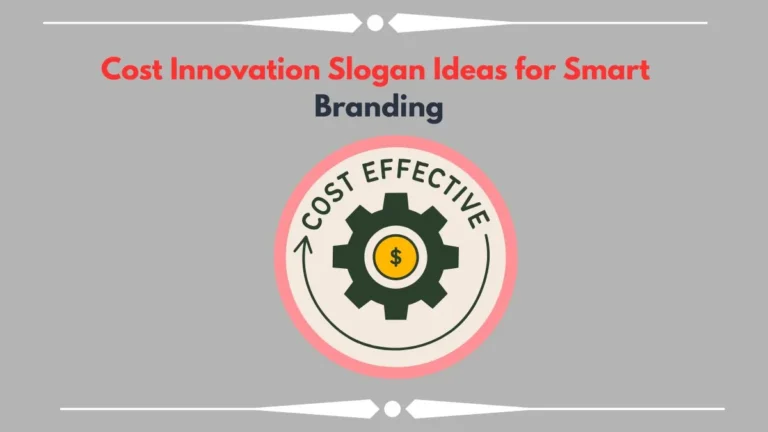 Cost innovation slogan ideas