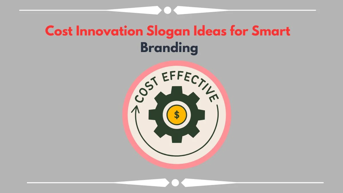 Cost innovation slogan ideas