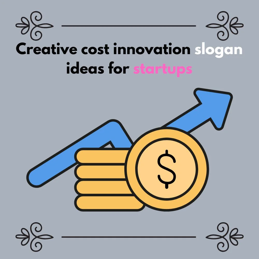Cost innovation slogan ideas