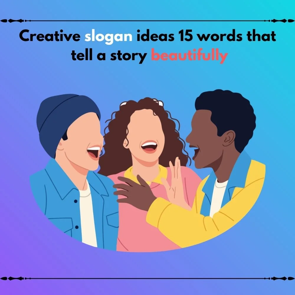slogan ideas 15 words
