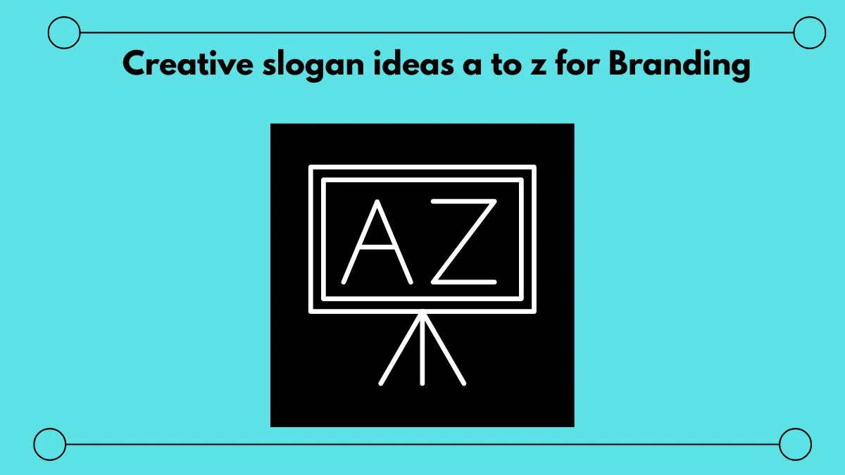 slogan ideas a to z