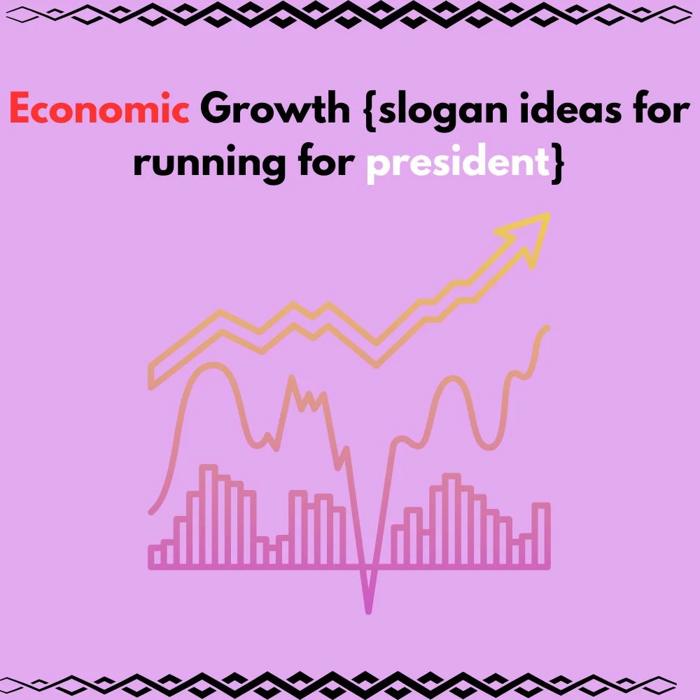 slogan ideas for running for president