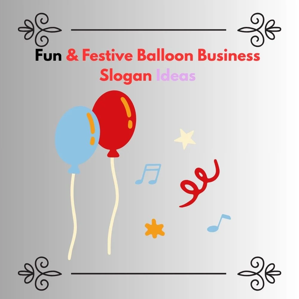 Balloon business slogan ideas
