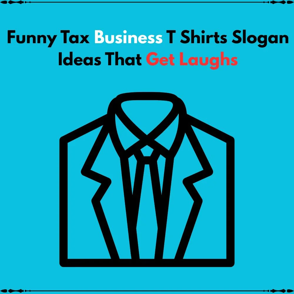 tax business t shirts slogan ideas