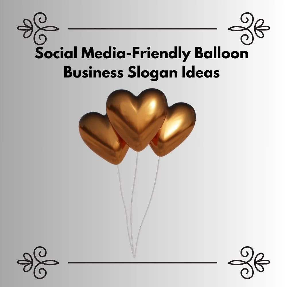 Balloon business slogan ideas