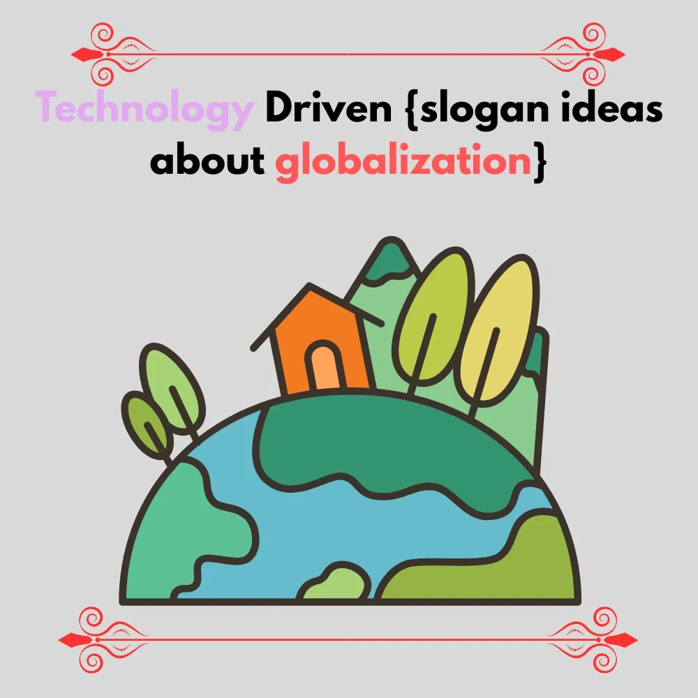 slogan ideas about globalization