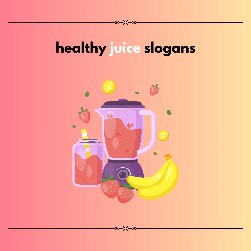 slogan ideas for juice