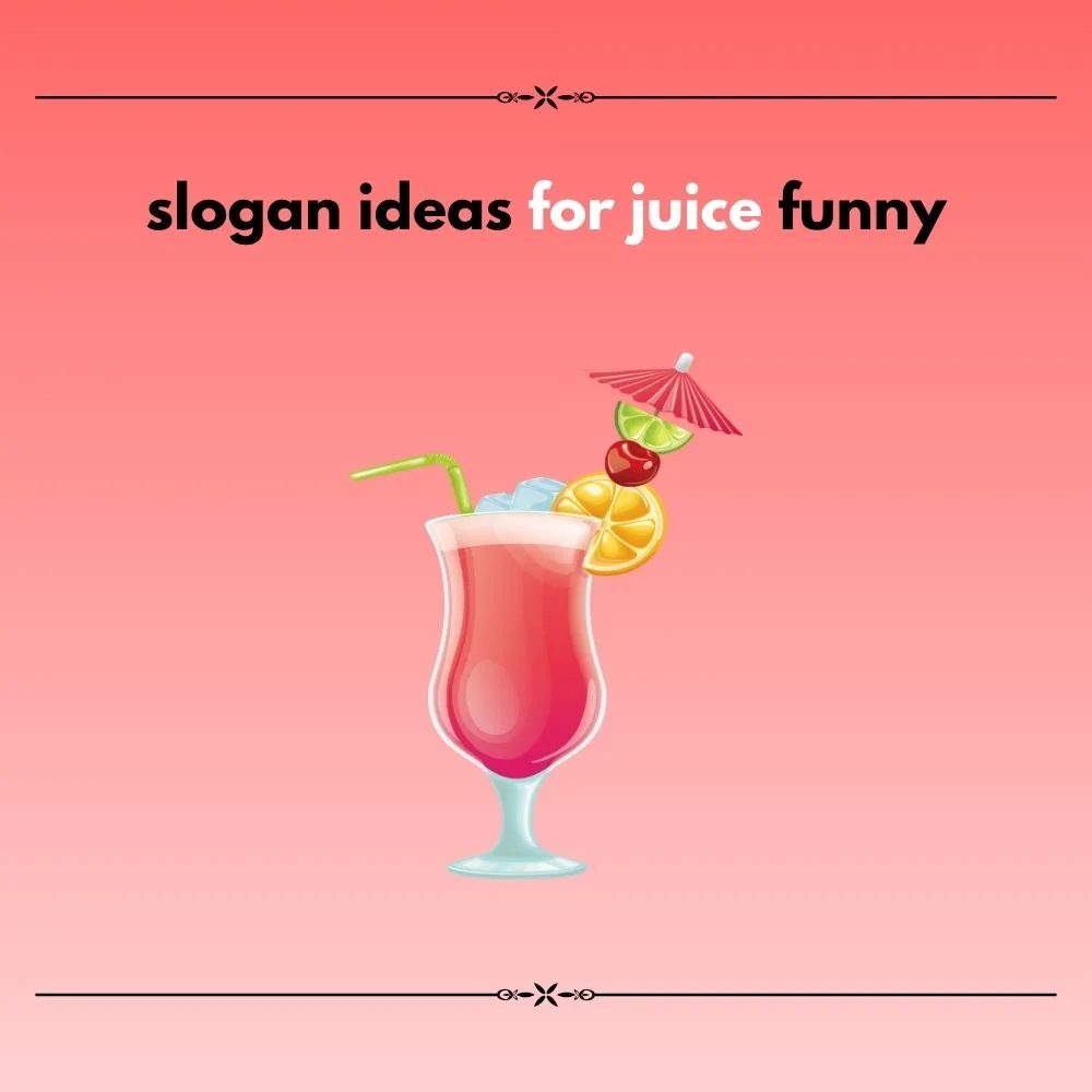 slogan ideas for juice