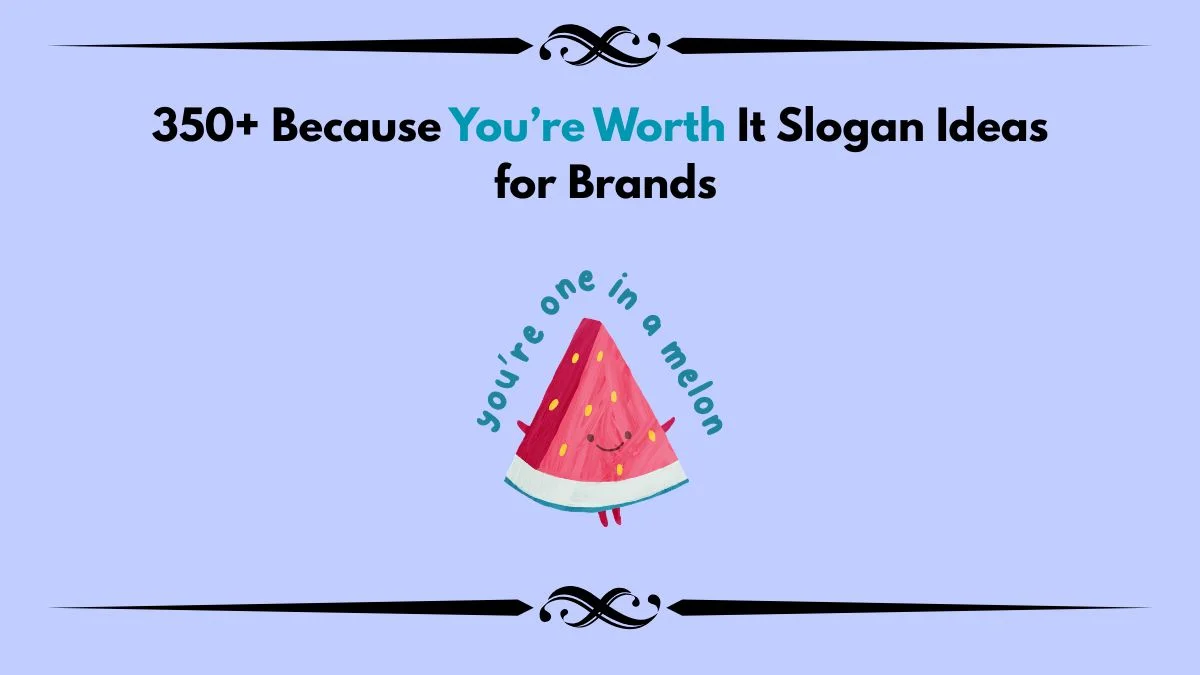 because you're worth it slogan