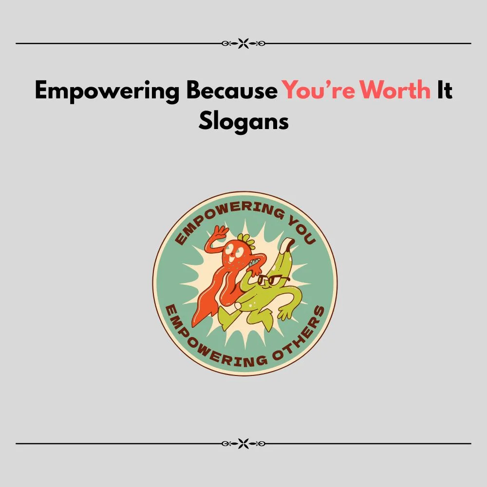 because you're worth it slogan