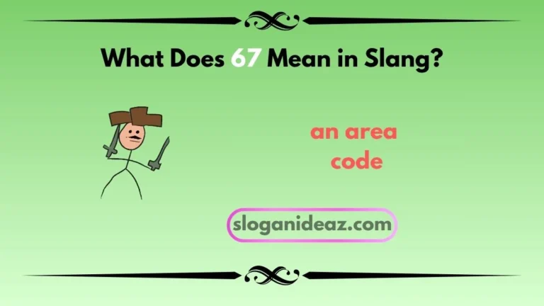what does 67 mean slang